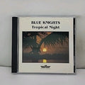 Tropical Night by Blue Knights (CD, Mar-1996, Innovative Records)