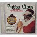 Bubba Claus Country Christmas Album by Various Artists (CD, Dec-2008,...