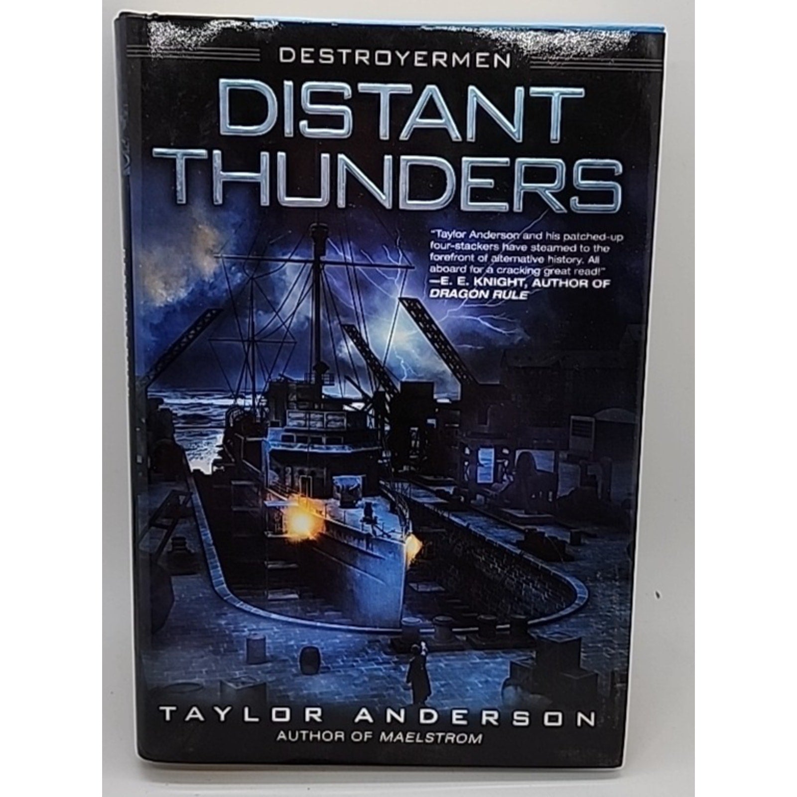 Distant Thunders : Destroyermen by Taylor Anderson (2010, Hardcover)