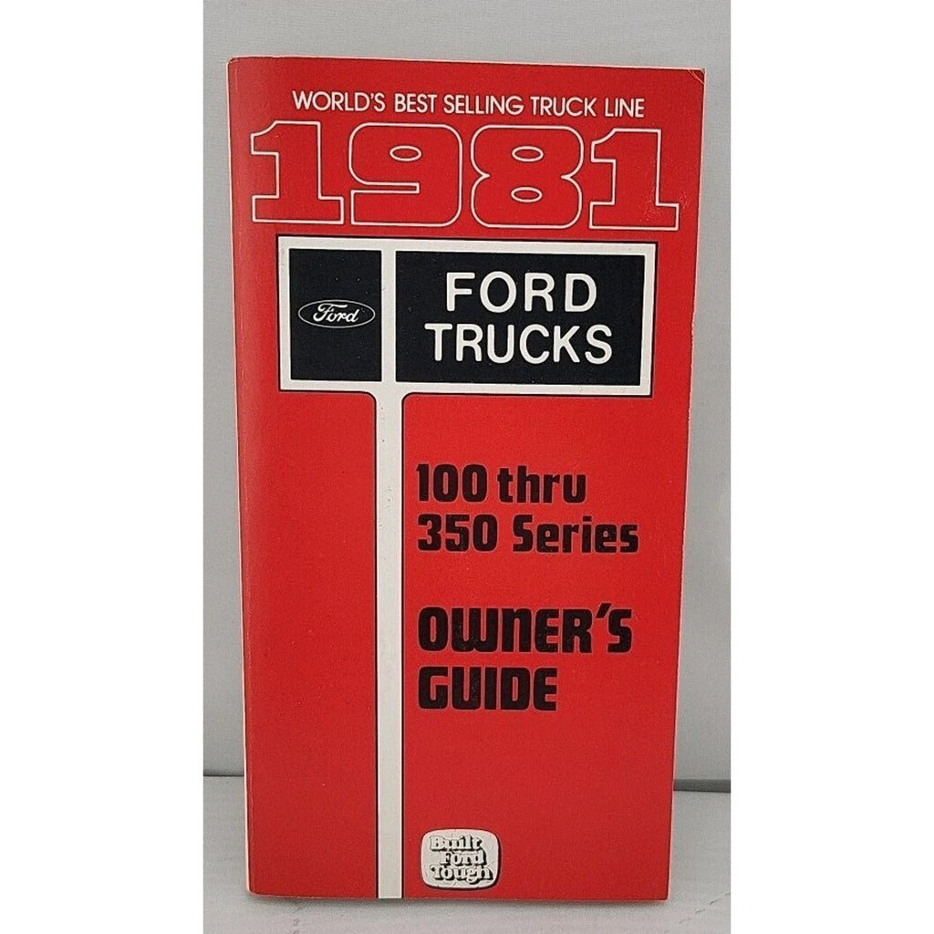 1981 Ford Trucks 100 Thru 350 Series Factory Original Owner’s Guide Manual