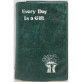 Every Day Is A Gift Book