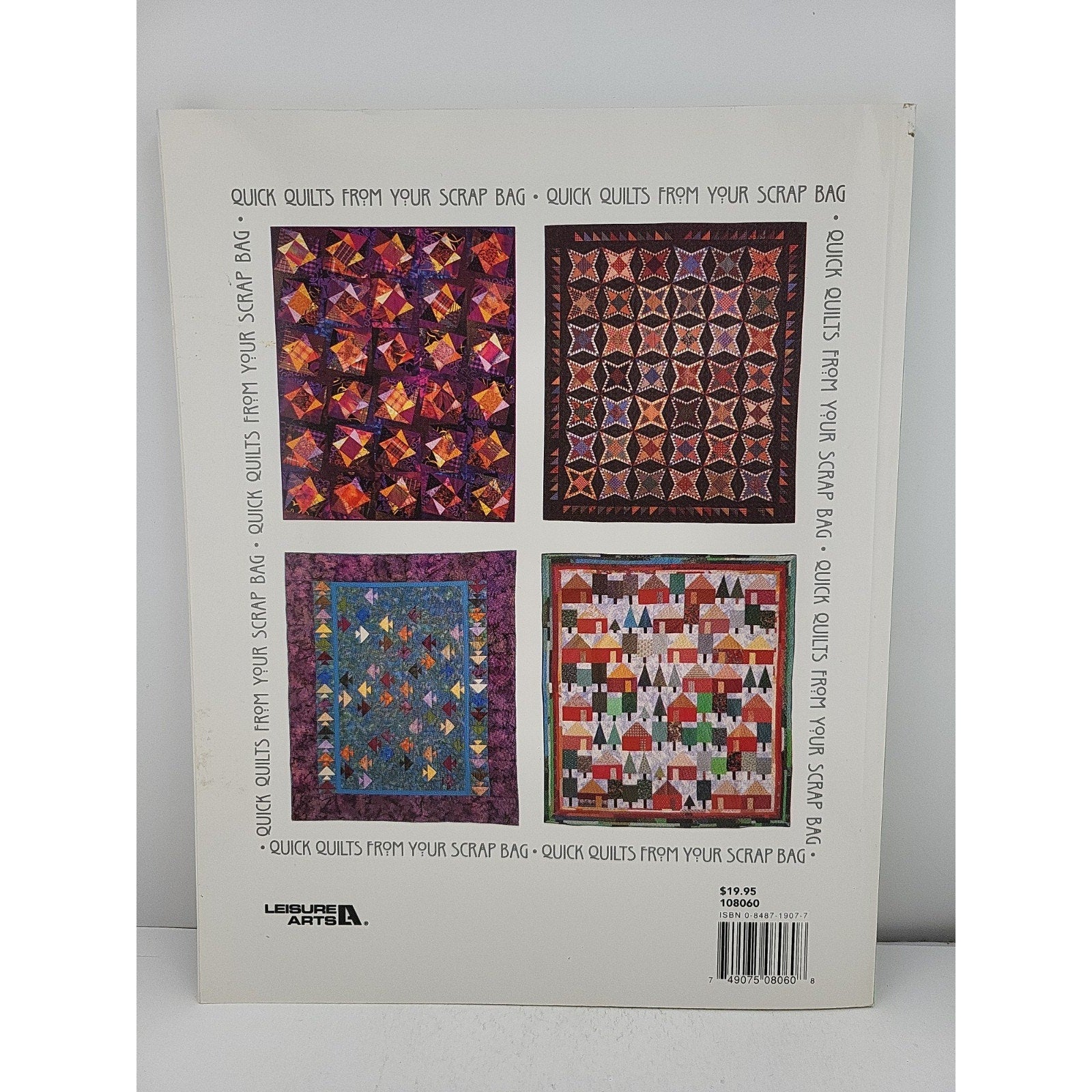Quick Quilts from Your Scrap Bag 1999 Leisure Arts Presents Bx#6