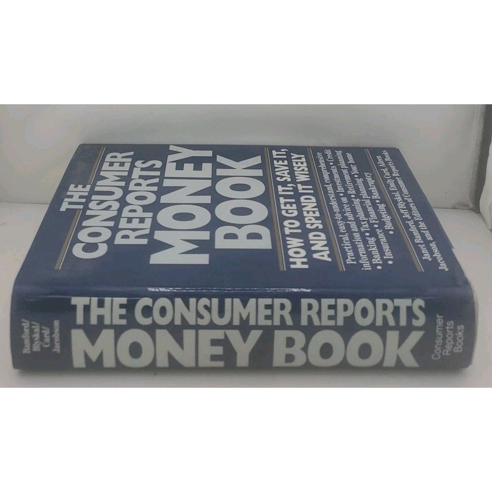 The Consumer Reports Money Book: How to Get It, Save It, and Spend It Wisely