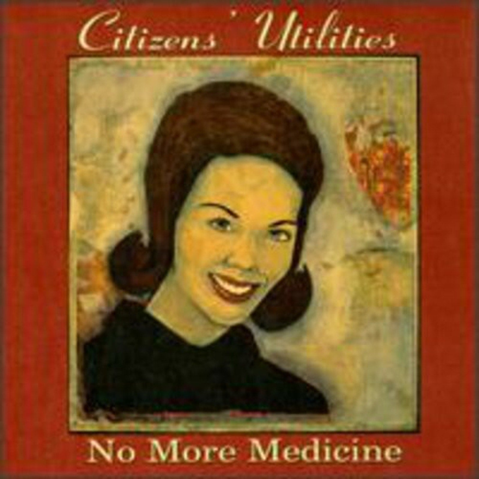 No More Medicine by Citizens' Utilities (CD, 1997)
