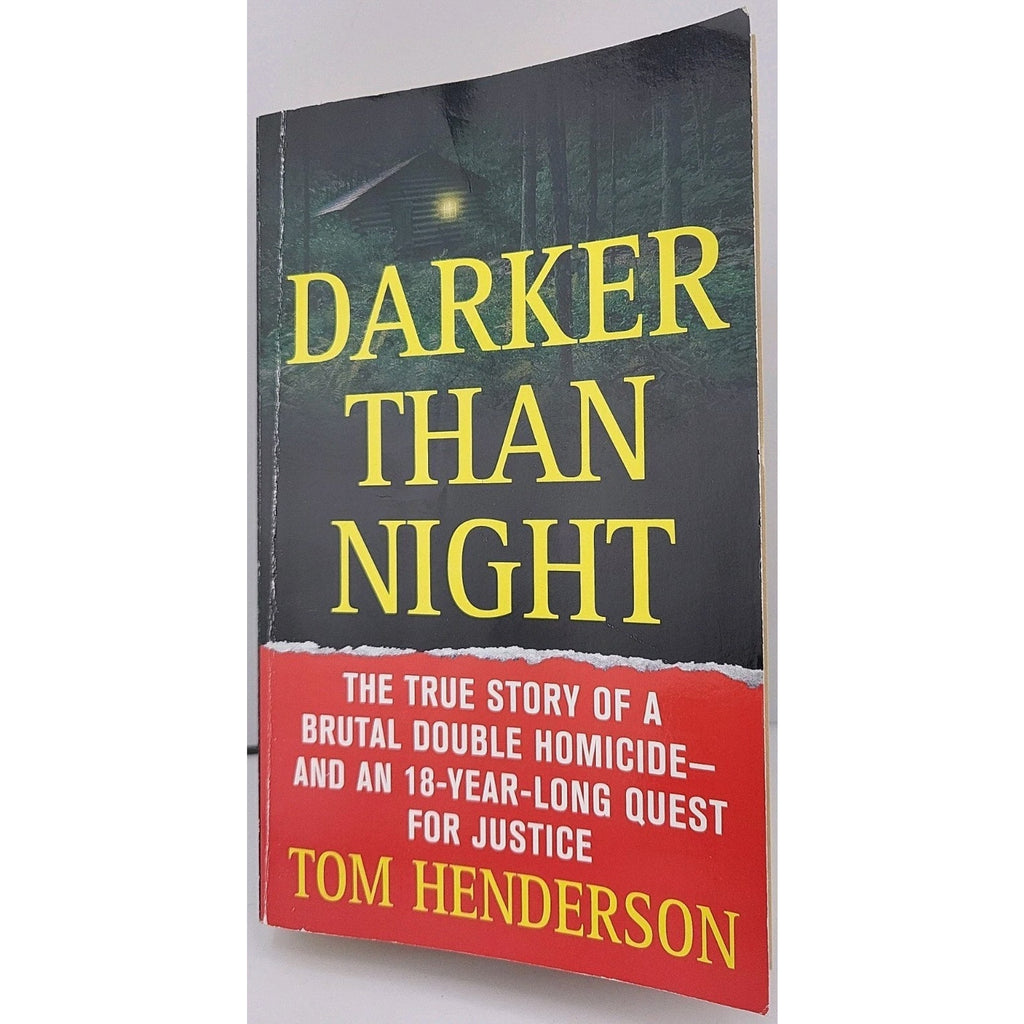 Darker Than Night : The True Story of a Brutal Double Homicide and an 18-Year...