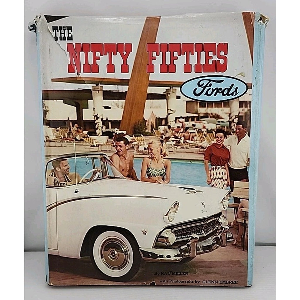The Nifty Fifties Fords: An Illustrated History of the 1950's Fords (The For...