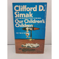 Our Children's Children by Clifford D. Simak (1975 Paperback)