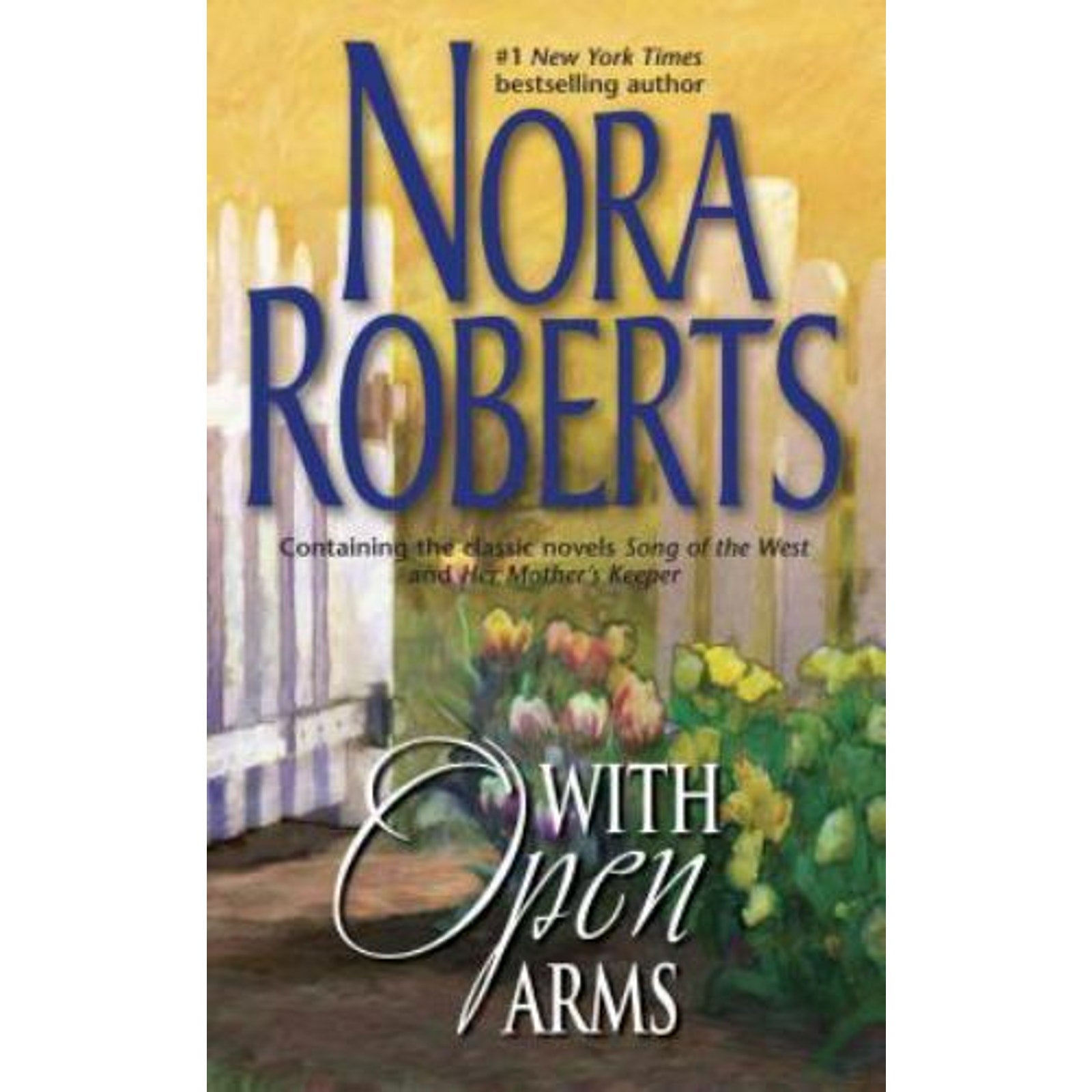 With Open Arms by Nora Roberts (2004, Mass Market)