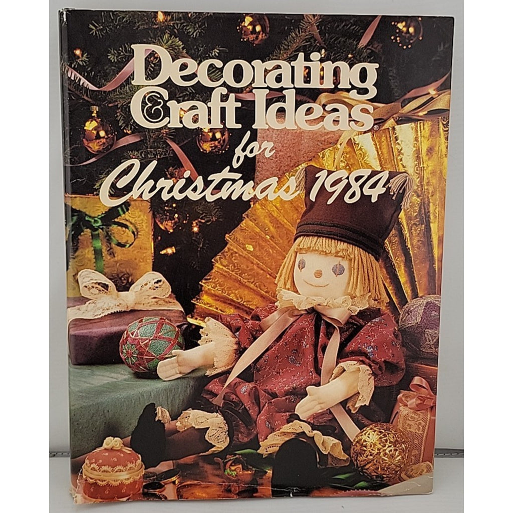 Decorating and Craft Ideas for Christmas 1984 - Hardcover First Printing