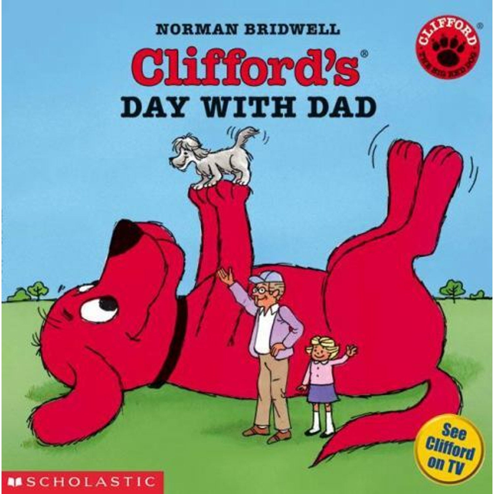 Clifford Ser.: Clifford's Day with Dad by Norman Bridwell (2003, Digest Paperba…
