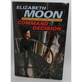 Command Decision by Elizabeth Moon (2007, Hardcover)