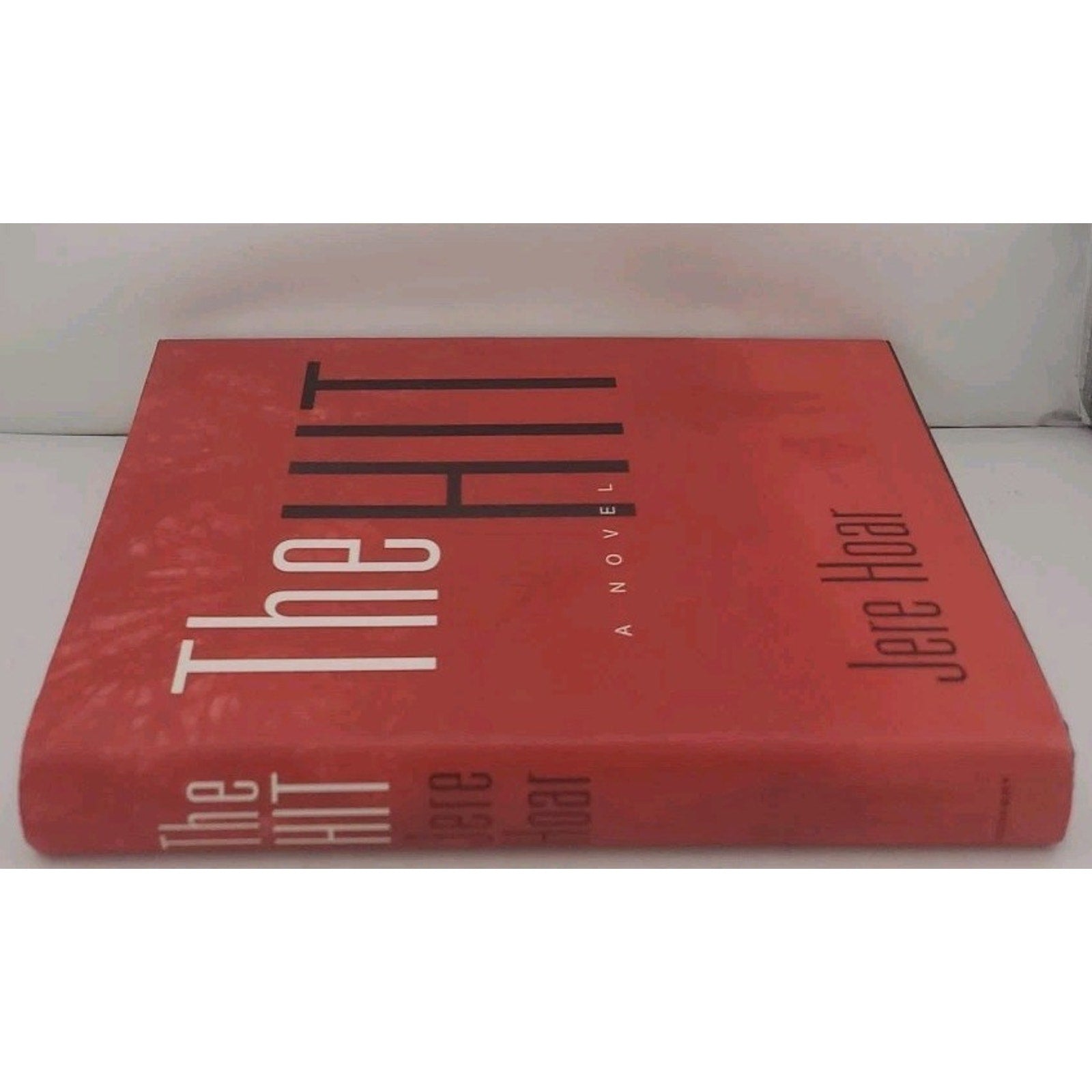Hit by Jere Hoar (2003, Hardcover)