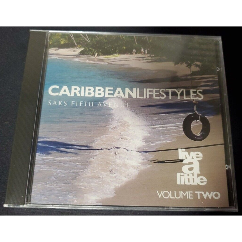 Caribbean Lifestyles Saks Fifth Avenue- Live A Little -Vol Two CD *Brand New*