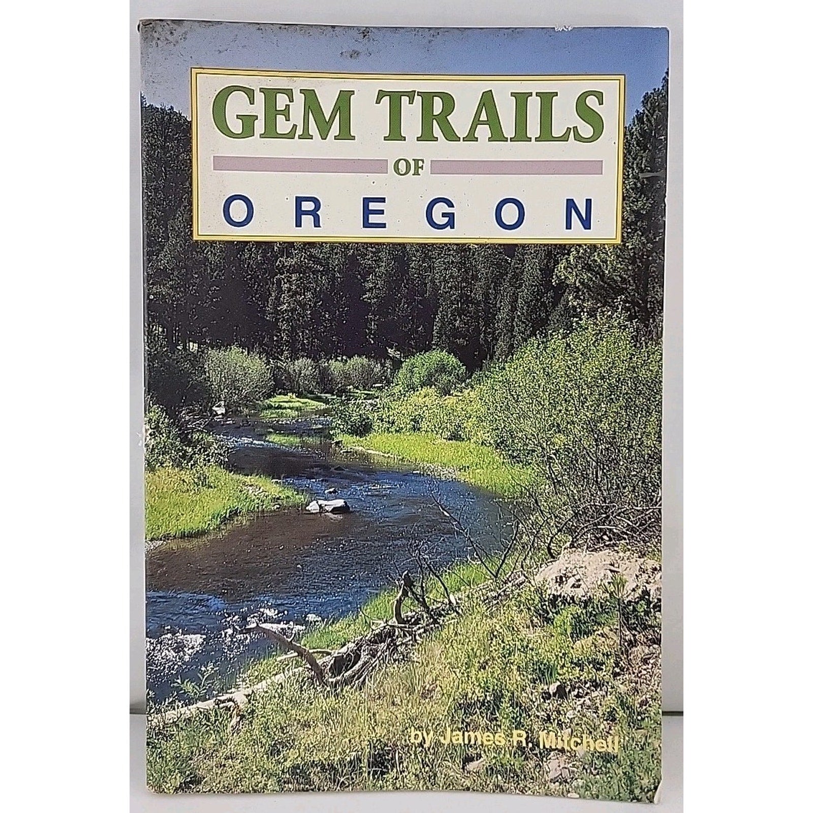 Gem Trails of Oregon by James R. Mitchell (1998, Trade Paperback)