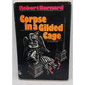Corpse in a Gilded Cage by Robert Barnard 1984 Hardcover Charles Scribner's Sons