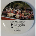 Vintage Ask Me About Lithello To Hawaii Hula Girls Pin/Button