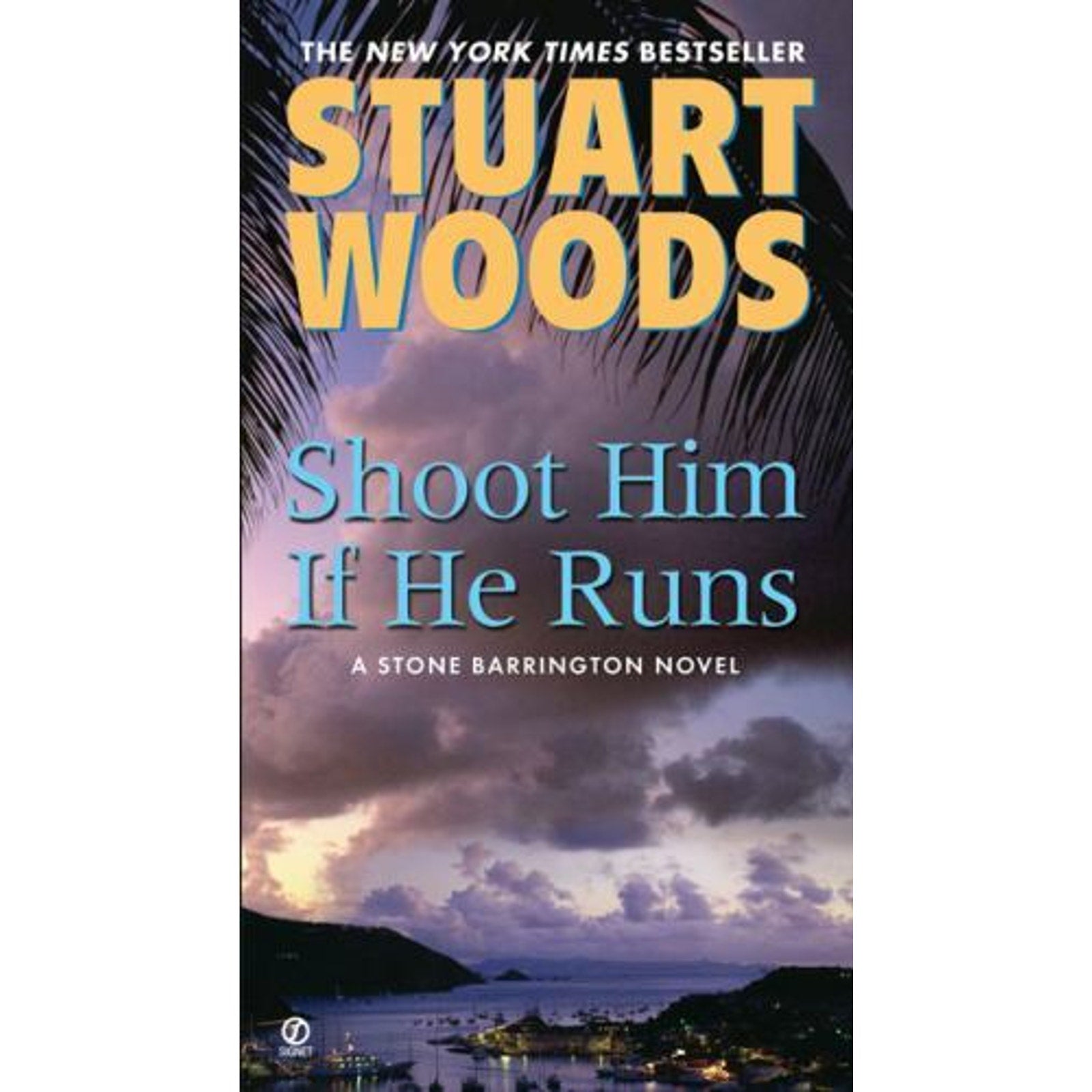 A Stone Barrington Novel Ser.: Shoot Him If He Runs by Stuart Woods (2008, Trade