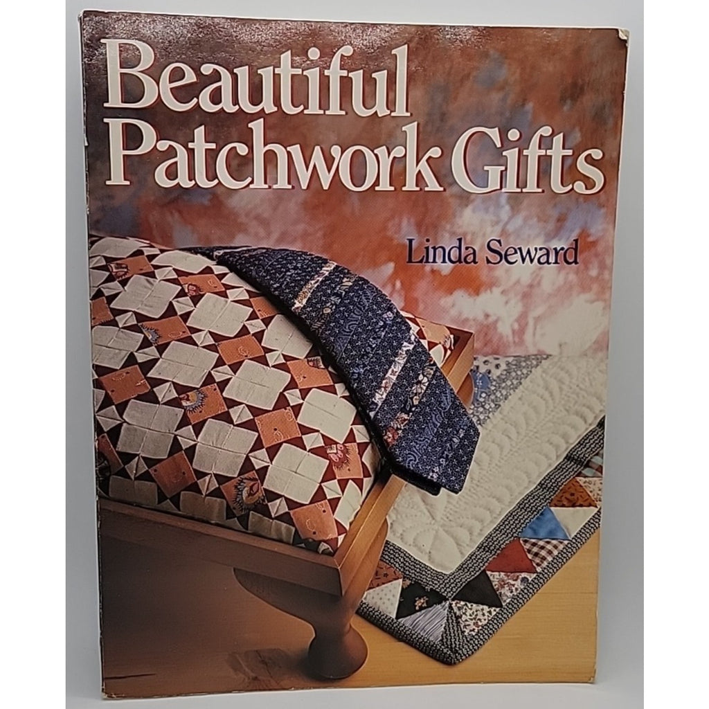 Beautiful Patchwork Gifts by Linda Seward (1990, Trade Paperback)