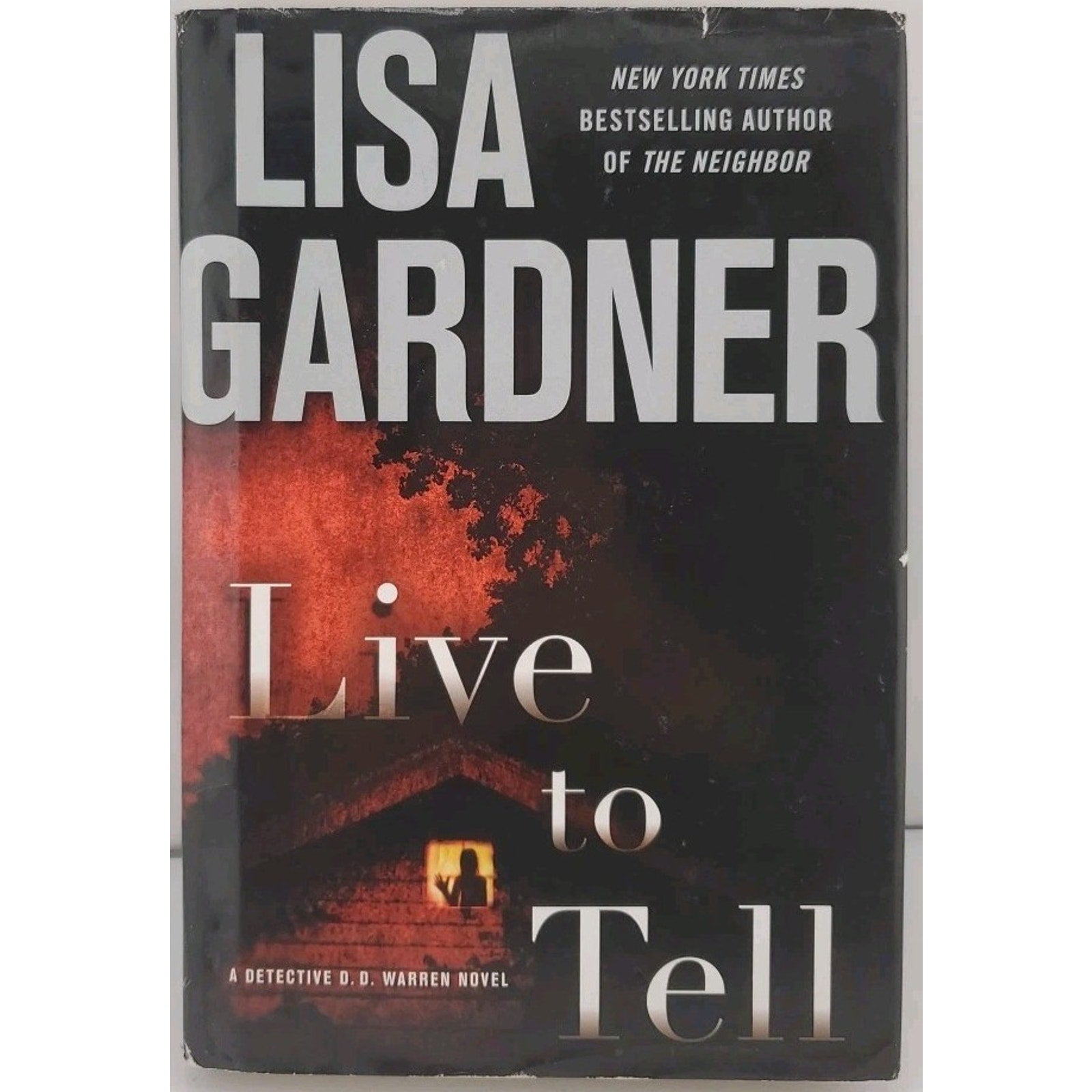 Live to Tell by Lisa Gardner (2010, Hardcover)