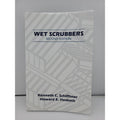 Wet Scrubbers by Kenneth C. Schifftner and Howard D. Hesketh (1996, Uk-B Format