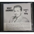 Walt Andrus Love's A Song (CD)