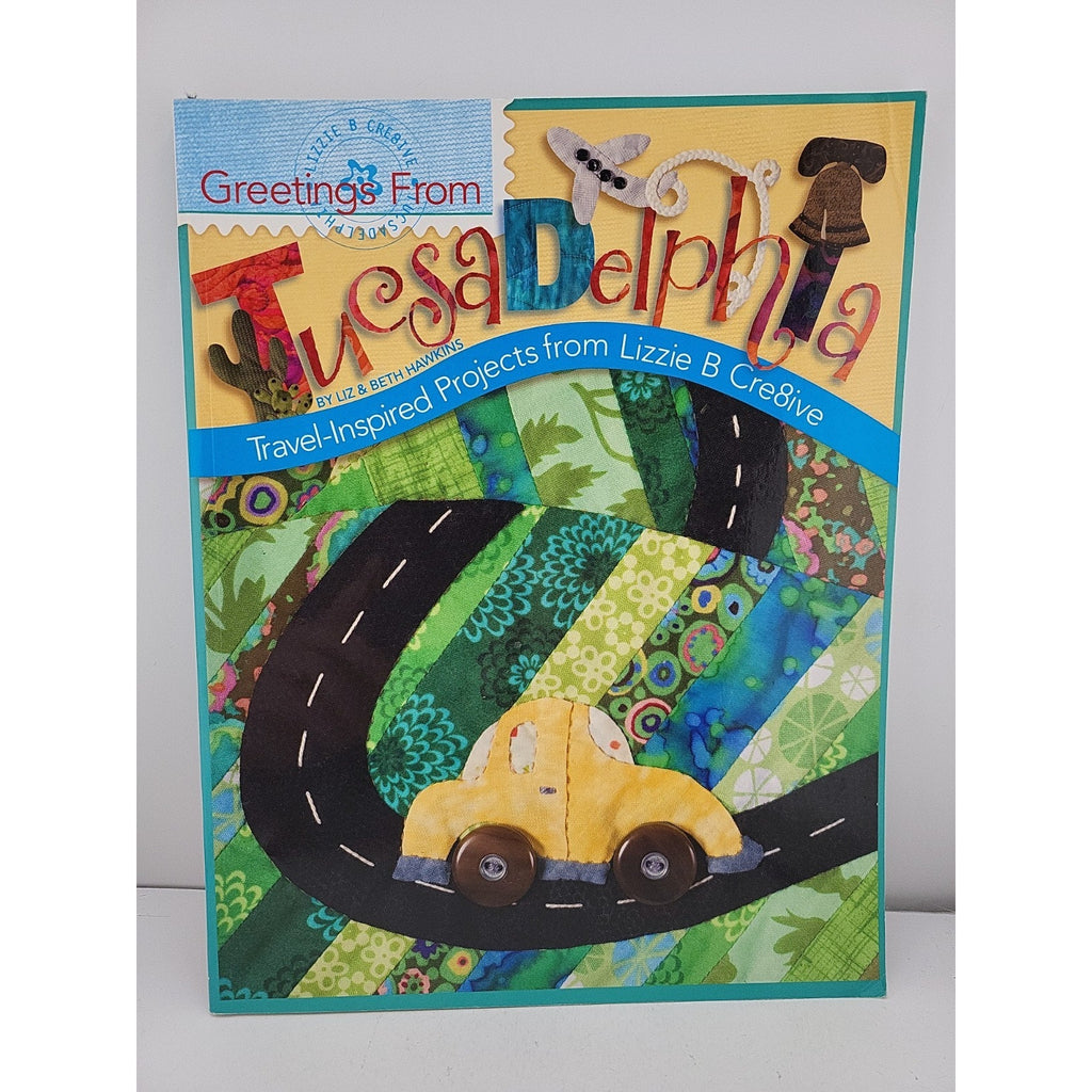 Greetings from Tucsadelphia : Travel Inspired Projects from Lizzie B Cre8ive by