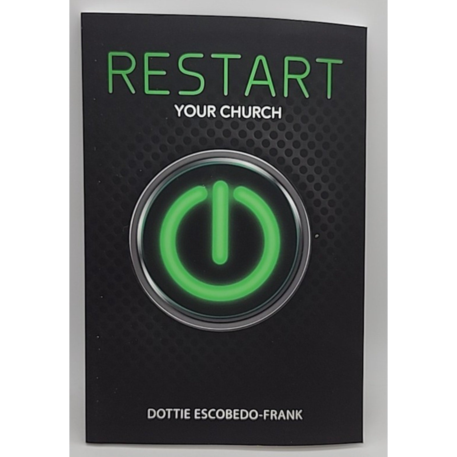 ReStart Your Church by Dottie Escobedo-Frank (2012, Trade Paperback)
