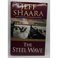 Steel Wave : A Novel of World War II by Jeff Shaara (2008, Hardcover)