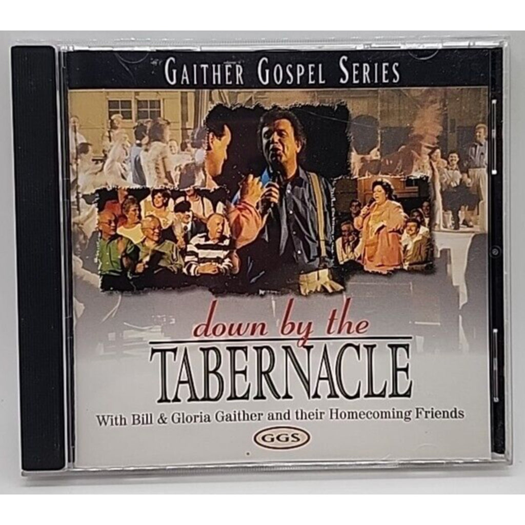 Down by the Tabernacle by Gaither, Bill & Gloria / Homecoming Friends (CD, 2003)