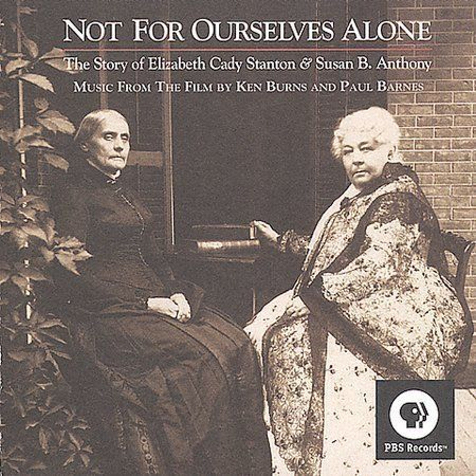 Not for Ourselves: Story of Elizabeth Cady Stanton & Susan B. Anthony (CD)