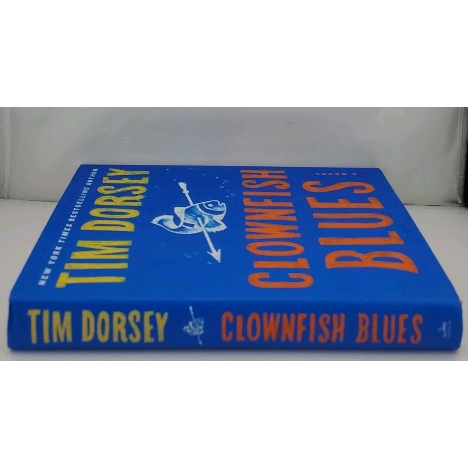 Clownfish Blues : A Novel by Tim Dorsey (2017, Hardcover)