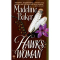 Hawk's Woman by Madeline Baker (1998, Mass Market)