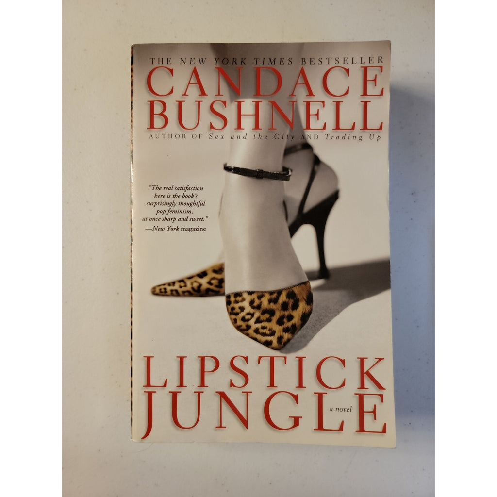 Lipstick Jungle : A Novel by Candace Bushnell (2006, Trade Paperback)