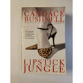 Lipstick Jungle : A Novel by Candace Bushnell (2006, Trade Paperback)