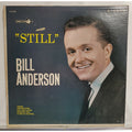 Bill Anderson – Still (Vinyl)