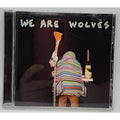 We Are Wolves by We Are Wolves (CD, 2005)