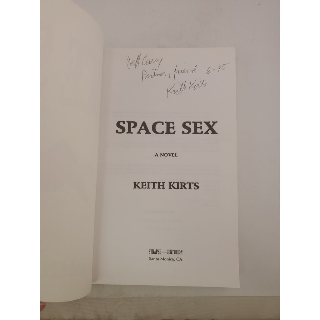 Space Sex : A Novel by Keith Kirts (1995, Trade Paperback)