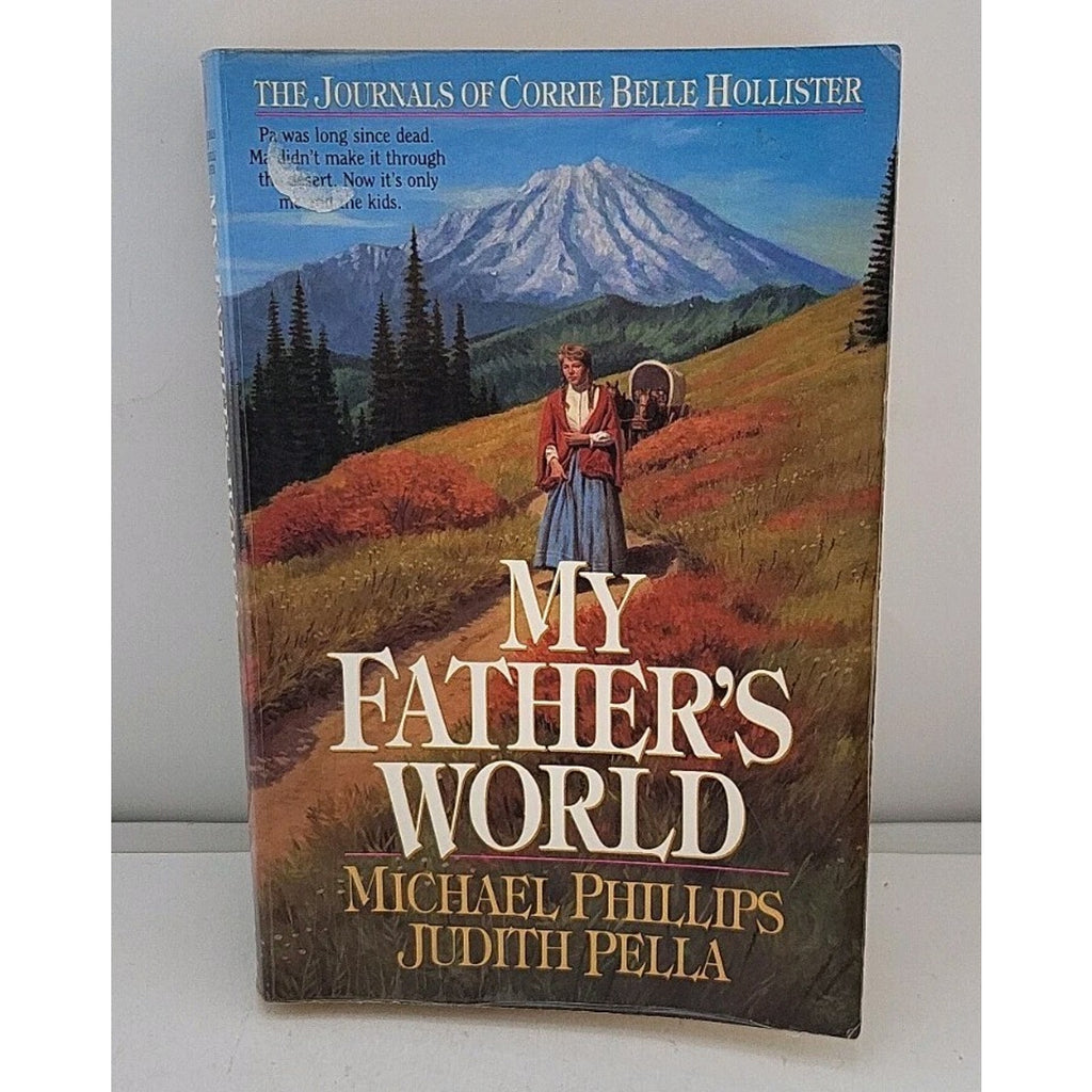 My Father's World by Judith Pella and Michael Phillips (1990, Trade Paperback)