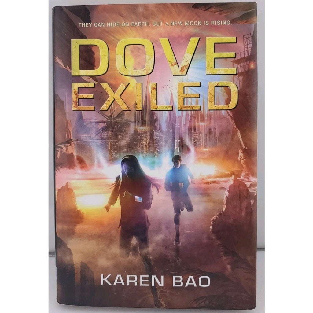 Dove Exiled by Karen Bao (2016, Hardcover)