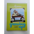 Reminisce Growing Up, The Magical Memories of Childhood Hardcover