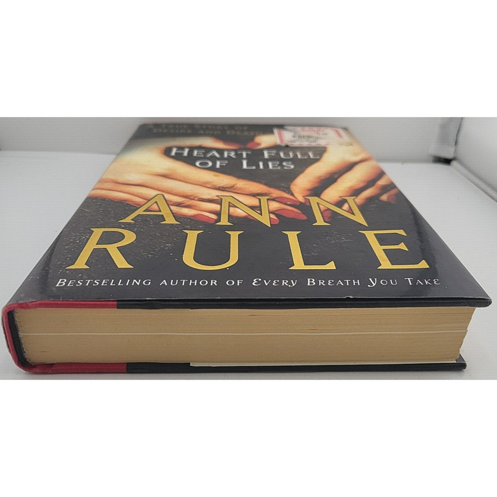 Heart Full of Lies: A True Story of Desire and Death by Rule, Ann (Hardcover)