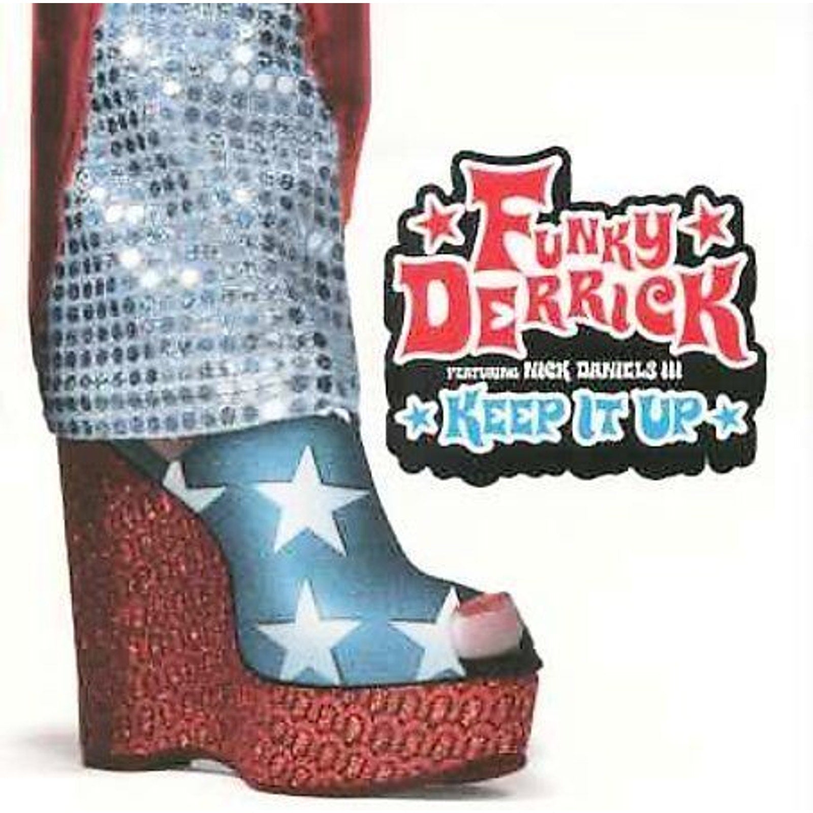 Keep It Up [US] [Single] by Funky Derrick (CD, Apr-1999, Twisted America)