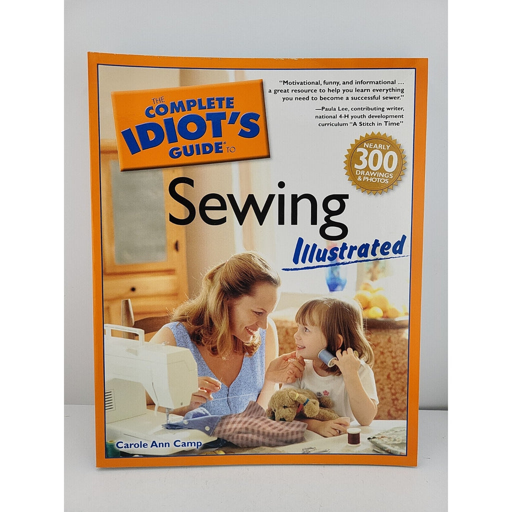 Complete Idiot's Guide to Sewing by Carole Ann Camp (2005, Uk-B Format...
