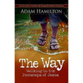 The Way Ser.: The Way : Walking in the Footsteps of Jesus by Adam Hamilton (201…