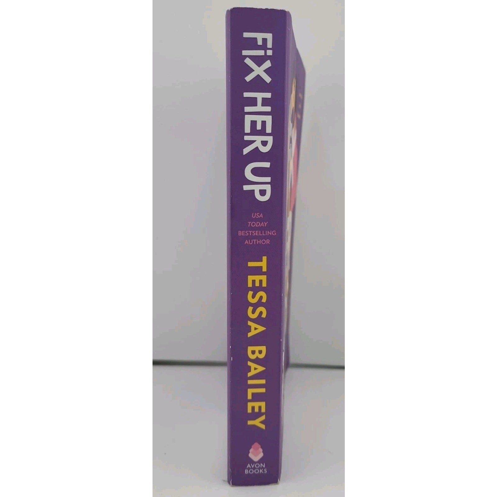Fix Her Up : A Novel by Tessa Bailey (2019, Mass Market)