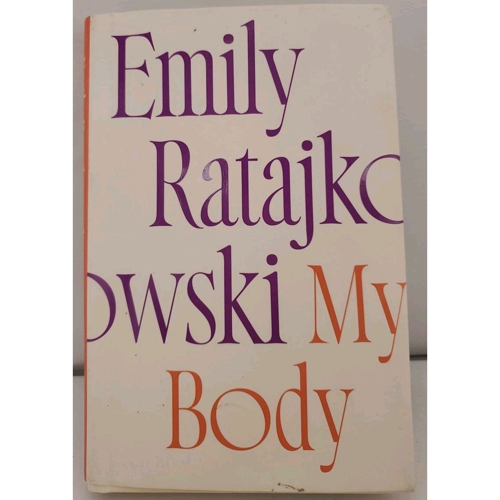 My Body by Emily Ratajkowski (2021, Hardcover)
