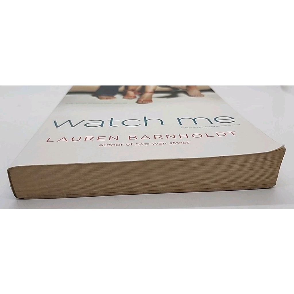Watch Me by Lauren Barnholdt (2010, Trade Paperback)