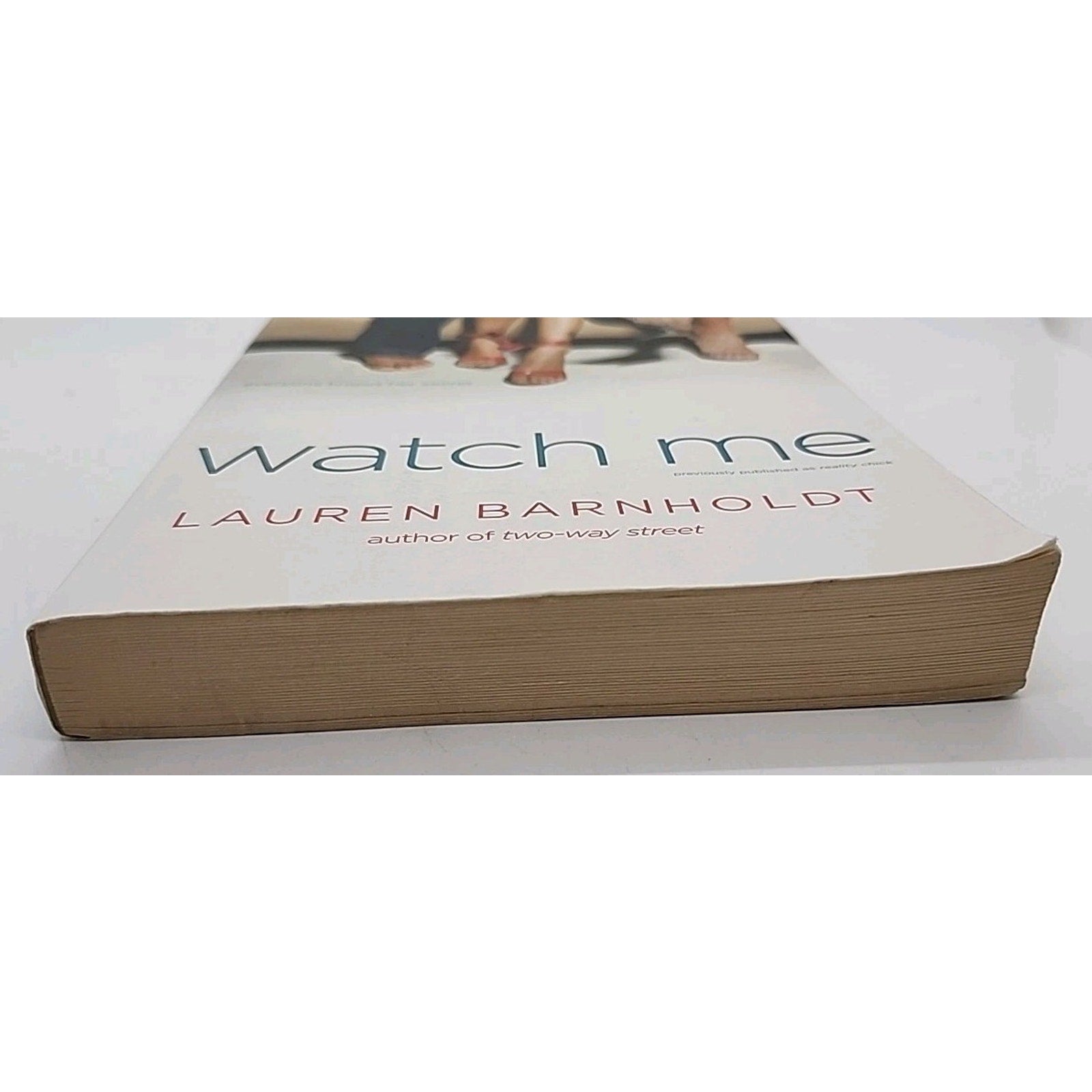 Watch Me by Lauren Barnholdt (2010, Trade Paperback)