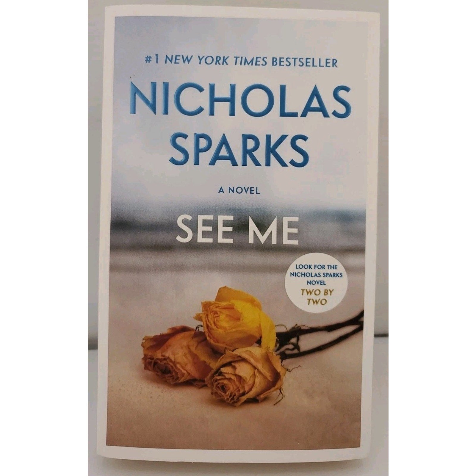 See Me by Nicholas Sparks (2017, Mass Market)
