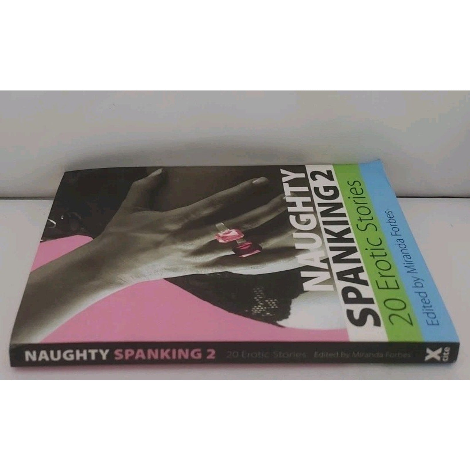 Naughty Spanking 2: 20 Erotic Stories Edited By Miranda Forbes